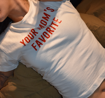 Your Mom's Favorite Baby Tee