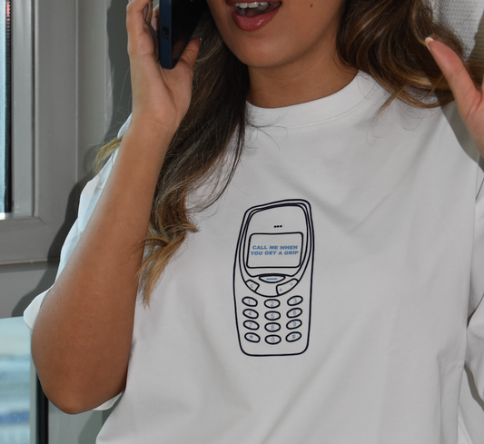 Call Me When You Get a Grip Oversized Tee